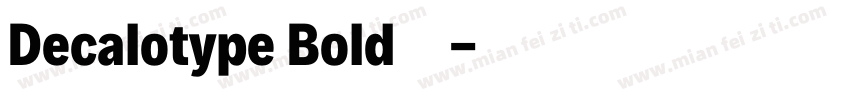 Decalotype Bold 粗体字体转换